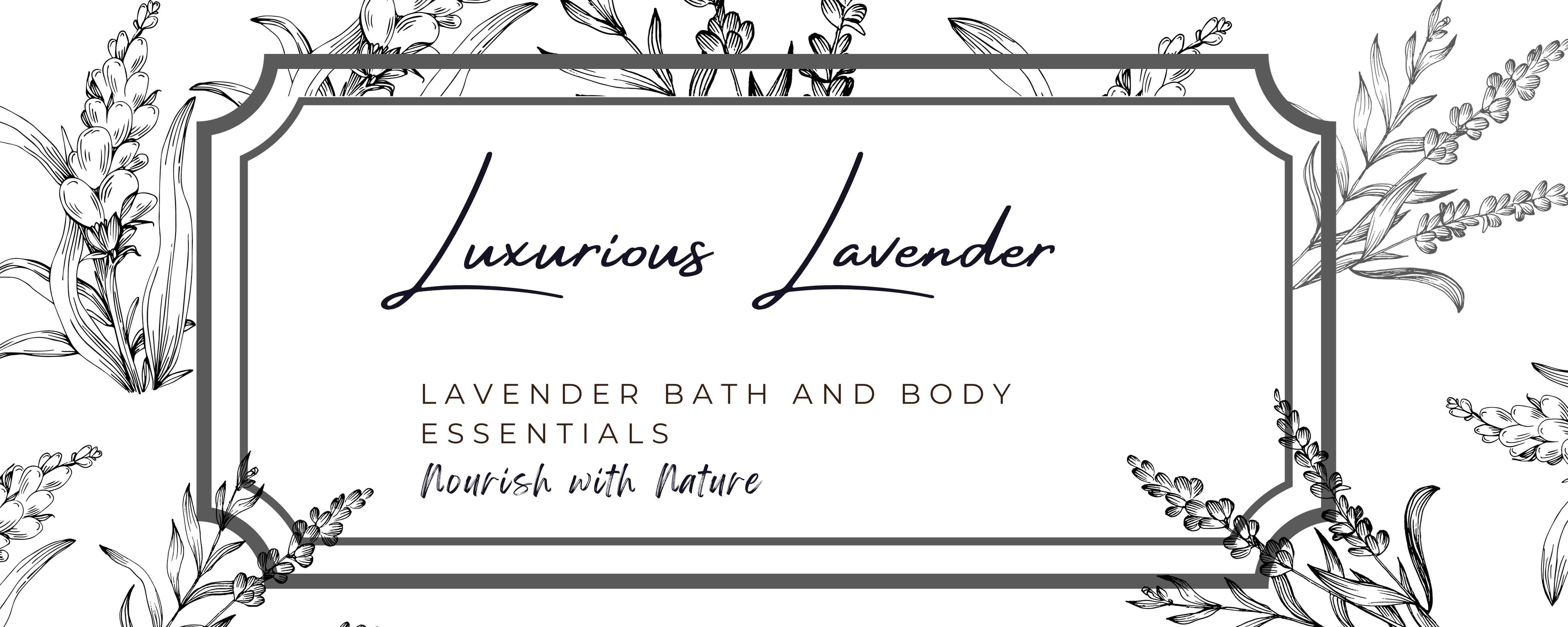 Luxurious Lavender Bath and Body Essentials, Nourish with Nature