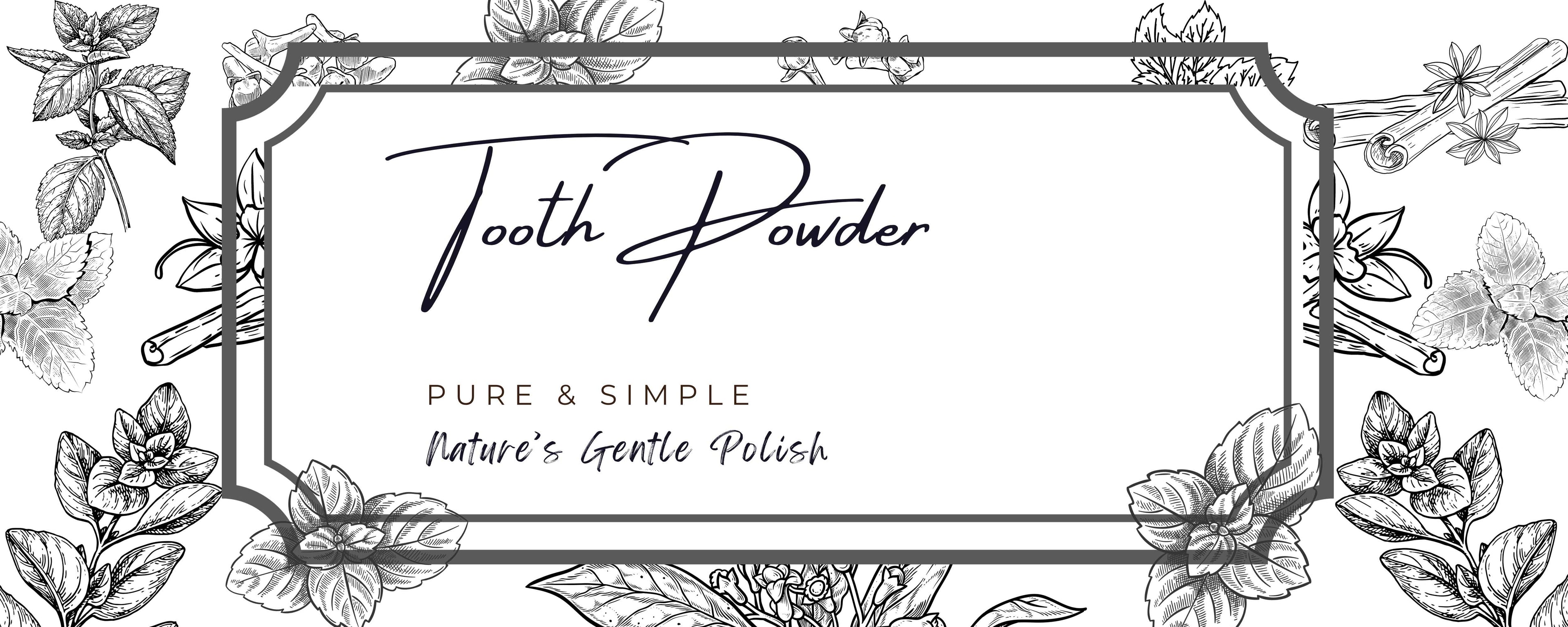 Tooth Powder Collection Banner, Pure and Simple, Nature's Gentle Polish