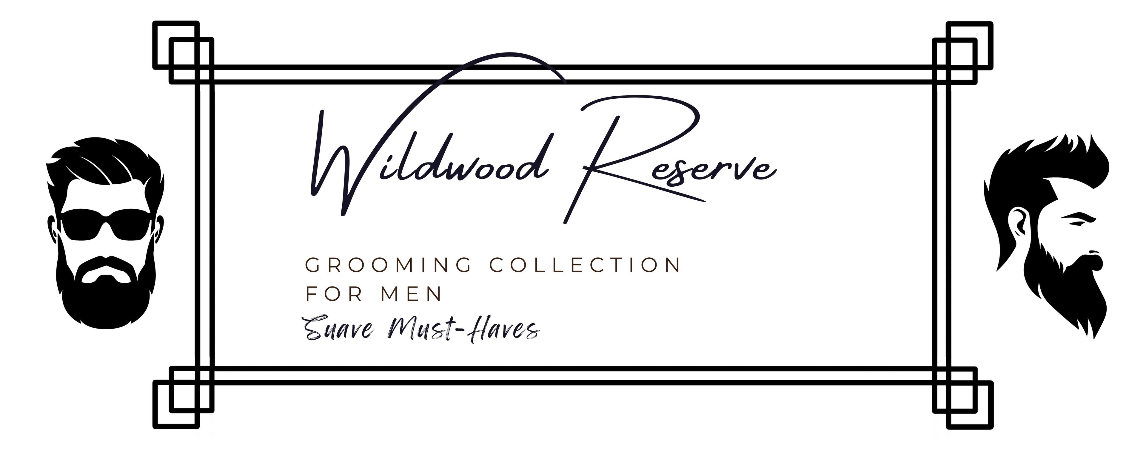 Wildwood Reserve Collection, Grooming Collection for Men, Suave Must-Haves